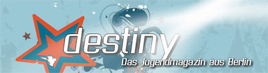 Destiny TV - Das Jugendmagazin aus Berlin